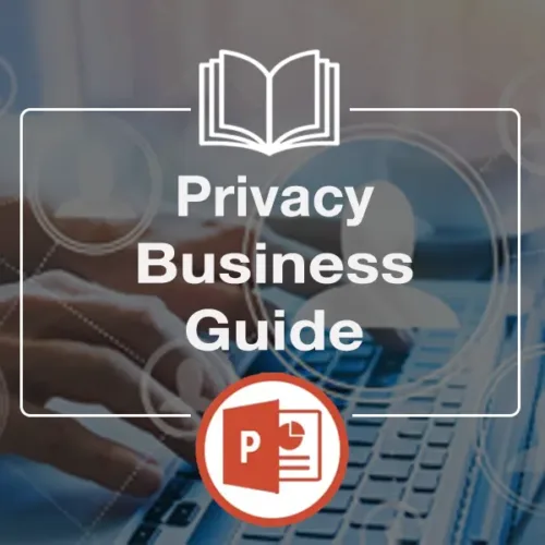 Data Privacy Business Reference Guide, Security Training Slides Privacy Training